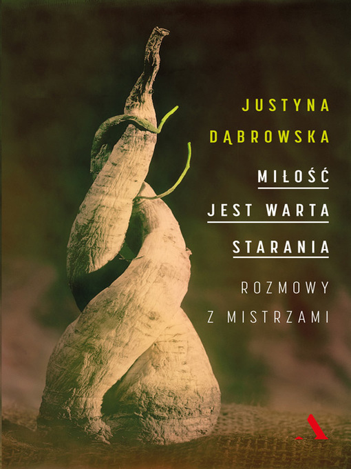 Title details for Miłość jest warta starania by Justyna Dąbrowska - Available